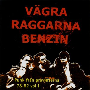 Image for 'Vägra Raggarna Benzin - Punk Från Provinserna 78-82, Vol. 1'