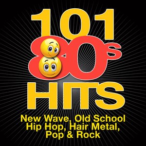 Image for '101 '80s Hits - New Wave, Old School Hip Hop, Hair Metal, Pop & Rock'