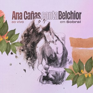 Image pour 'Ana Cañas Canta Belchior Ao Vivo em Sobral'