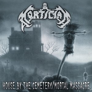 Image pour 'House By the Cemetary / Mortal Massacre'