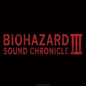 Image for 'BIOHAZARD SOUND CHRONICLE III'