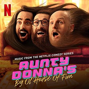Изображение для 'Aunty Donna's Big Ol' House of Fun (Music from the Netflix Comedy Series)'