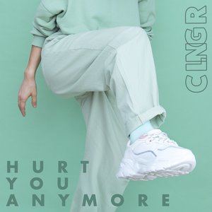 “Hurt You Anymore”的封面