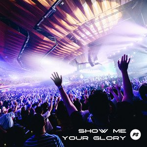 Image for 'Show Me Your Glory (Live)'