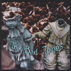 'The Bad Things' için resim