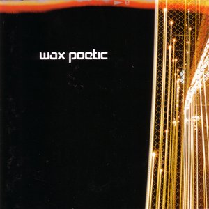 'Wax Poetic' için resim