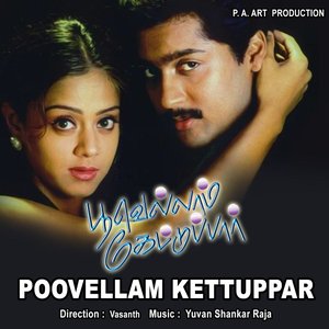 Image for 'Poovellam Kettuppar'