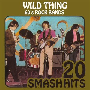 Zdjęcia dla '60's Rock Bands - Wild Thing'