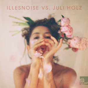 Image for 'Illesnoise vs. Juli Holz'