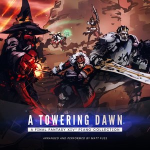 Image for 'A Towering Dawn: A Final Fantasy XIV Piano Collection'