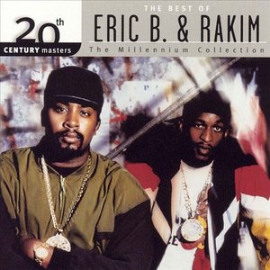 Image for '20th Century Masters - The Millennium Collection: The Best of Eric B. & Rakim'
