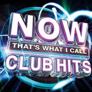 Image for 'Now That's What I Call Club Hits'