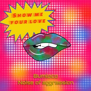 Image for 'show me your love'