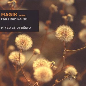 “Magik Three Mixed By DJ Tiësto (Far from Earth)”的封面
