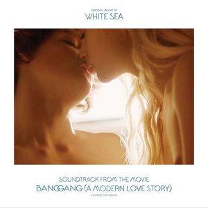 Zdjęcia dla 'Soundtrack from the Movie Bang Gang (A Modern Love Story)'