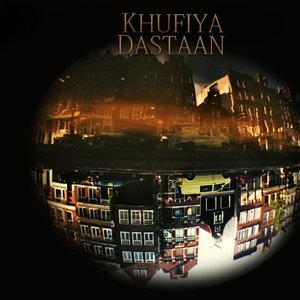 Bild för 'Khufiya Dastaan'