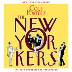 Bild für 'Cole Porter's The New Yorkers (2017 Encores! Cast Recording)'