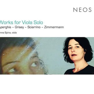 “Aperghis - Grisey - Sciarrino - Zimmermann: Works for Viola Solo”的封面