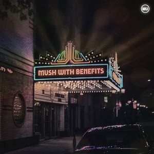 Image for 'Mush With Benefits'