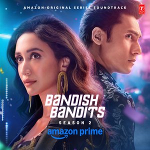 Bild für 'Bandish Bandits Season 2 (Original Series Soundtrack)'
