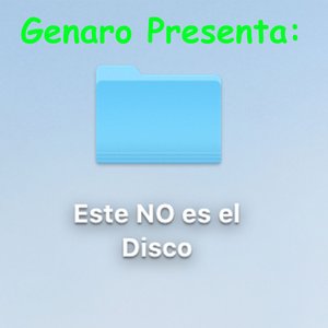 Image for 'Genaro Presenta: Este NO Es El Disco'