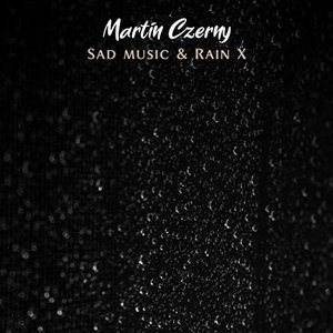 Image for 'Sad Music & Rain, Vol. X'