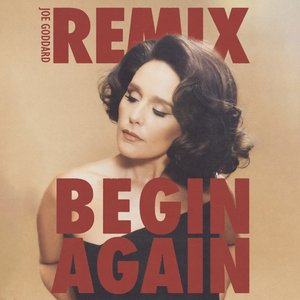 'Begin Again (Joe Goddard Remix)' için resim