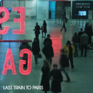 Immagine per 'Last Train To Paris [Deluxe (Explicit Version)]'