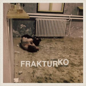 Image for 'Frakturko (Split W. Fraktura Mozga)'