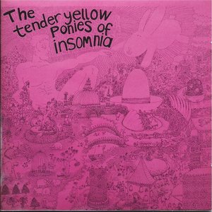 Image for 'The Tender Yellow Ponies of Insomnia'