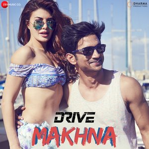 'Makhna (From "Drive")'の画像