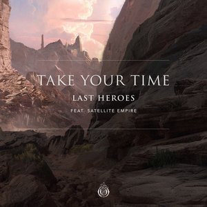 Image for 'Take Your Time (feat. Satellite Empire)'