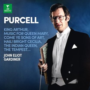 Bild für 'Purcell: King Arthur, Music for Queen Mary, Come Ye Sons of Art, Hail! Bright Cecilia, The Indian Queen, The Tempest…'