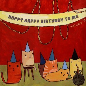 Bild für 'Happy Happy Birthday To Me Vol. 3'