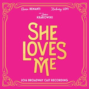 Изображение для 'She Loves Me (2016 Broadway Cast Recording)'