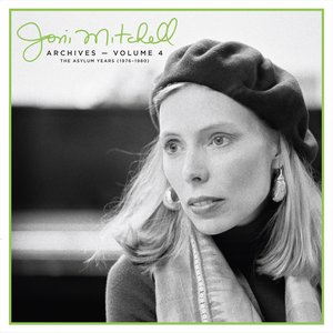 Image for 'Joni Mitchell Archives, Vol. 4: The Asylum Years (1976-1980)'