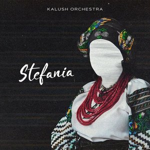 Bild för 'Stefania (Kalush Orchestra)'