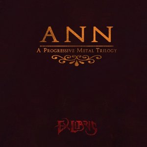 Изображение для 'Ann (A Progressive Metal Trilogy)'