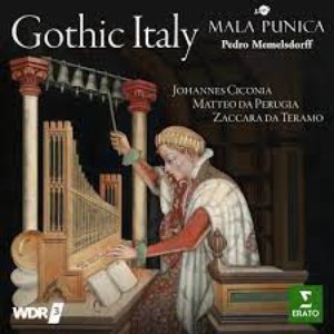 Image for 'Gothic Italy: Johannes Ciconia, Matteo da Perugia, Zaccara da Teramo'