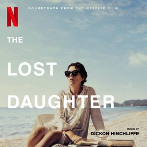 “The Lost Daughter (Soundtrack from the Netflix Film)”的封面