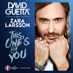Immagine per 'This One's For You (feat. Zara Larsson) [Official Song UEFA EURO 2016]'