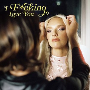 Image for 'I F*cking Love You'