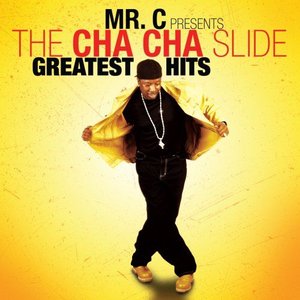 'Mr. C Presents The Cha-cha Slide Greatest Hits' için resim