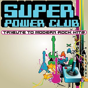 'Super Power Club: 8-Bit Tribute to Modern Rock Hits'の画像