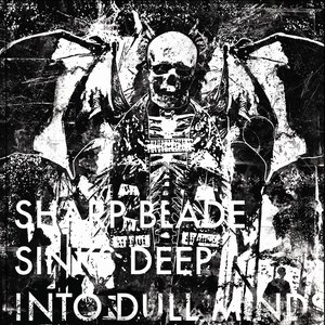 Image for 'Sharp Blade Sinks Deep Into Dull Minds'