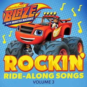 Immagine per 'Rockin' Ride-Along Songs, Vol. 3 (From the Blaze and the Monster Machine Series)'