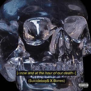 Image for 'Now and at the Hour of Our Death (feat. BONES)'