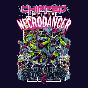 “Chipped of the Necrodancer”的封面