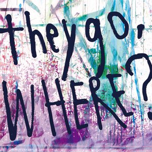 Изображение для 'they go, Where?'