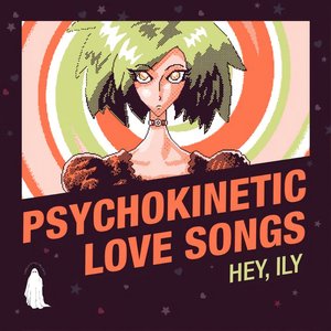 Imagem de 'Psychokinetic Love Songs'